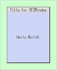 
Window with a border and a title [SFZWindow]
